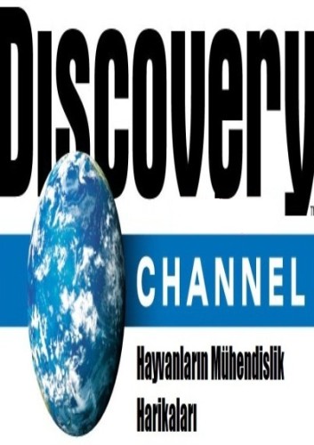 Discovery Channel: Hayvanların Mühendislik Harikaları