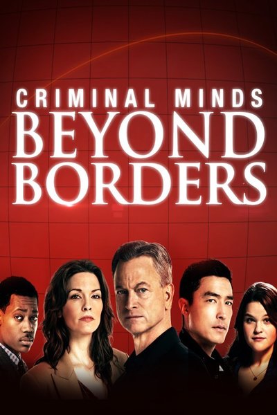 Criminal Minds: Beyond Borders: 1.Sezon Tüm Bölümler