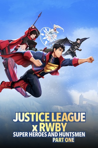 Adalet Birliği x RWBY: Süper Kahramanlar ve Avcılar Bölüm Bir