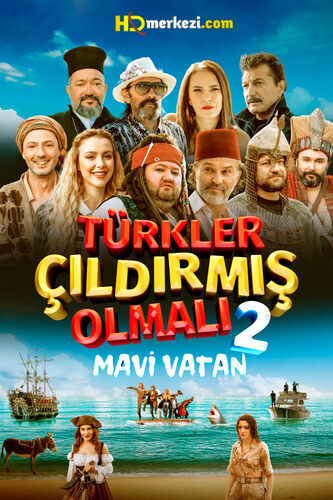 Türkler Çıldırmış Olmalı 2: Mavi Vatan